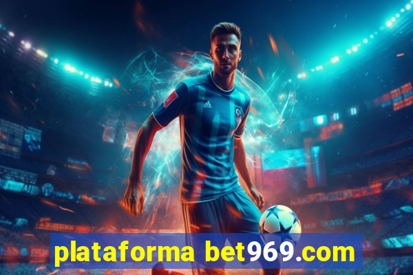 plataforma bet969.com